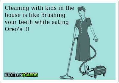 http://www.rottenecards.com/card/7764/cleaning-with-kids-in-the--ho